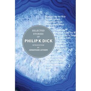 Selected Stories of Philip K. Dick -- Philip K. Dick